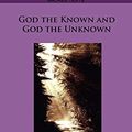 Cover Art for 9781596056565, God the Known and God the Unknown by Samuel Butler