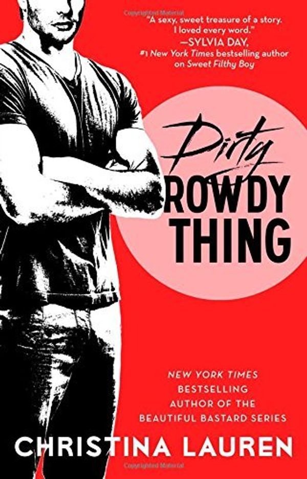 Cover Art for 8601410718893, By Christina Lauren Dirty Rowdy Thing (Wild Seasons) [Paperback] by Christina Lauren