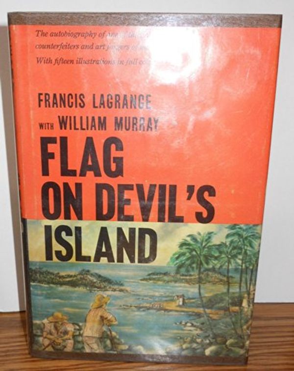 Cover Art for B0006AX6XM, Flag on DevilÃƒÂ¯Ã‚Â¿Ã‚Â½s Island, by Francis Lagrange with William Murray. by Francis Lagrange