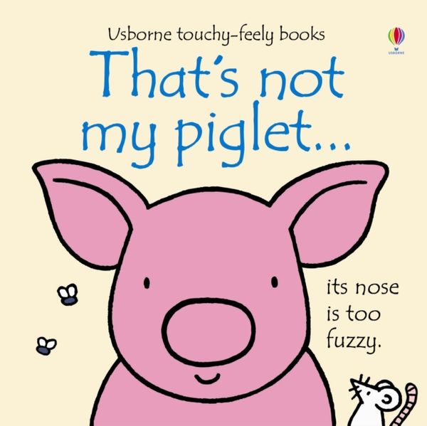 Cover Art for 9781409570523, That’s Not My Piglet by Fiona Watt