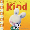 Cover Art for 9781760680640, When I'm Feeling Kind by Trace Moroney
