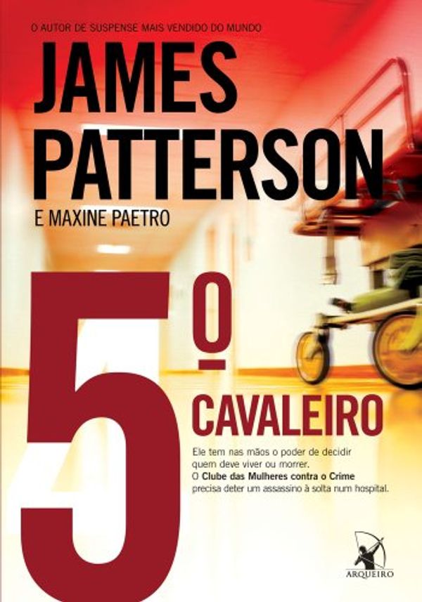 Cover Art for 9788580410341, 5º Cavaleiro by James Patterson, Maxine Paetro
