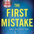 Cover Art for B07JFFLHZ4, The First Mistake: A gripping psychological thriller about trust and lies from the author of The Other Woman by Sandie Jones