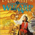 Cover Art for 9780812541687, A Wizard in the Way by Christopher Stasheff