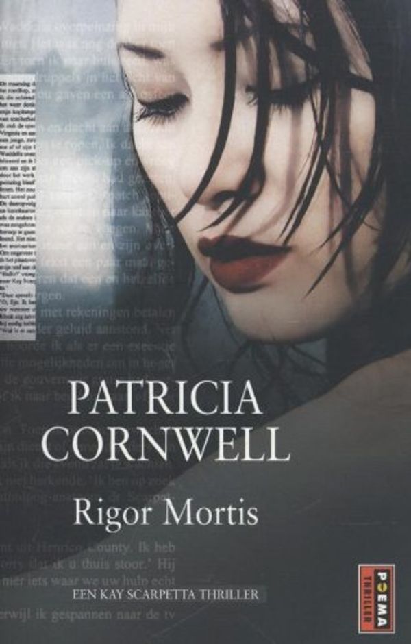 Cover Art for 9789021015040, Rigor mortis by Patricia Cornwell, Patricia D. Cornwell