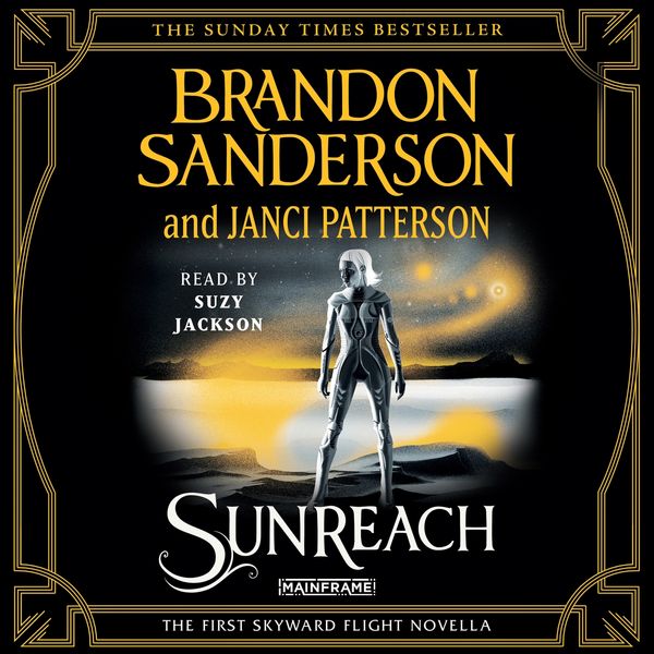 Cover Art for 9781399602181, Sunreach: Skyward Flight: 1 by Brandon Sanderson, Janci Patterson, Suzy Jackson