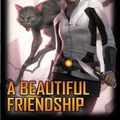 Cover Art for 9781618248305, A Beautiful Friendship by David Weber