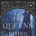 Cover Art for 9780062471376, The Queen’s Rising by Rebecca Ross