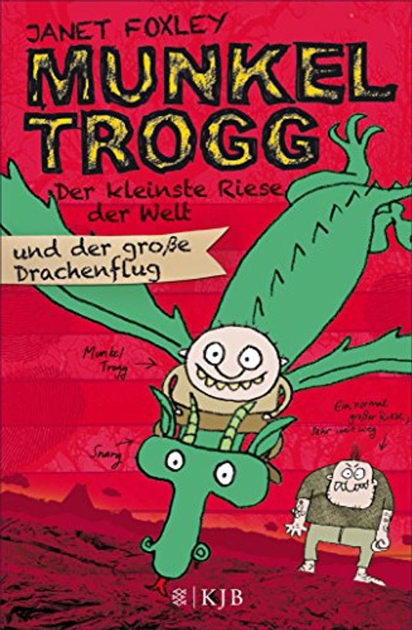 Cover Art for B072QVP4JT, Munkel Trogg: Der kleinste Riese der Welt und der große Drachenflug (German Edition) by Janet Foxley