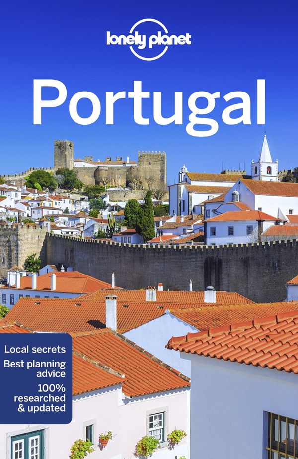 Cover Art for 9781788680752, Lonely Planet Portugal (Country Guide) by Lonely Planet, Gregor Clark, Duncan Garwood, Le Nevez, Catherine, Kevin Raub, St Louis, Regis, Kerry Walker