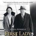 Cover Art for 9781781313077, First Lady: The Life and Wars of Clementine Churchill by Sonia Purnell