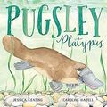 Cover Art for 9781922358110, Pugsley Platypus by Jessica Keating and illustrated by Caroline Hazell