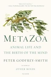 Cover Art for 9781250800268, Metazoa by Peter Godfrey-Smith