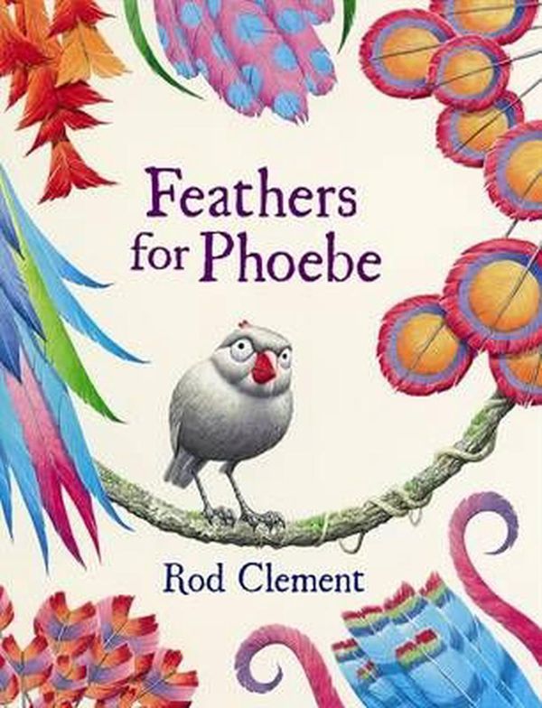 Cover Art for 9780732289195, Feathers for Phoebe by Rod Clement