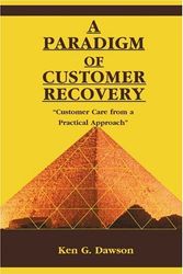 Cover Art for 9780595122592, A Paradigm of Customer Recovery by Ken G. Dawson