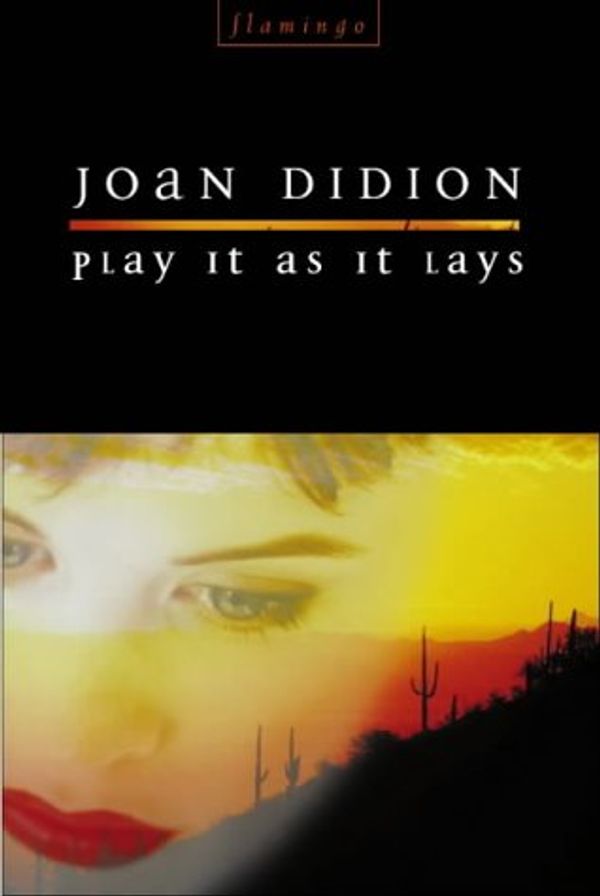 Cover Art for 9780006545873, Play it as it Lays by Joan Didion