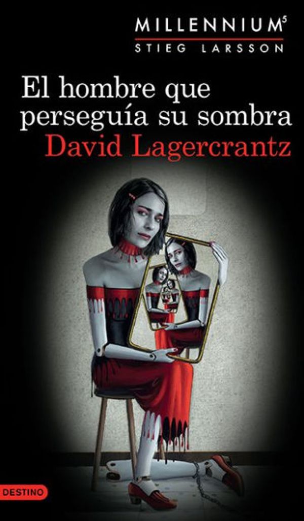 Cover Art for 9786070742972, El hombre que perseguÃ­a su sombra (Serie Millennium 5) EdiciÃ³n mexicana by David Lagercrantz
