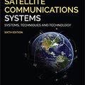 Cover Art for B084JK69G2, Satellite Communications Systems: Systems, Techniques and Technology by Gerard Maral, Michel Bousquet, Zhili Sun