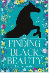 Cover Art for 9781407174488, Finding Black Beauty by Lou Kuenzler