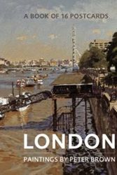 Cover Art for 9780955972768, London: Paintings by Peter Brown by Unknown