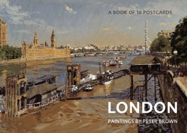 Cover Art for 9780955972768, London: Paintings by Peter Brown by Peter Brown