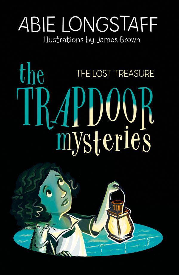 Cover Art for 9781510104266, The Trapdoor Mysteries: The Lost Treasure by Abie Longstaff