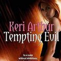 Cover Art for 9780749938154, Tempting Evil by Keri Arthur