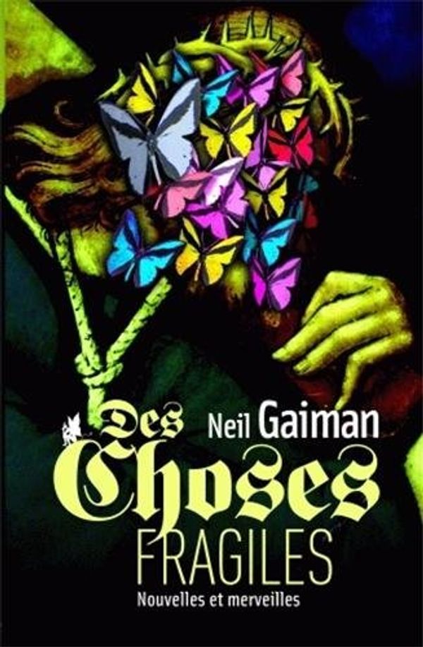 Cover Art for 9782846261470, Des choses fragiles : Nouvelles et merveilles by Neil Gaiman