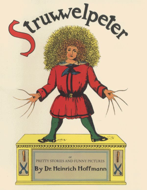 Cover Art for 9781841381978, Struwwelpeter, Or, Pretty Stories and Funny Pictures by Heinrich Hoffmann
