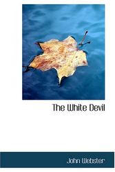Cover Art for 9780554337340, The White Devil by John Webster