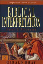 Cover Art for 9780851114750, Biblical Interpretation - Past and Present by Gerald Bray