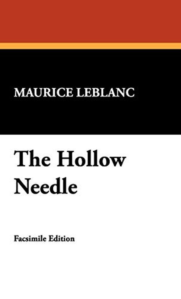 Cover Art for 9781434474988, The Hollow Needle by Maurice Leblanc