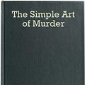 Cover Art for B084VMN8JC, The Simple Art of Murder by Raymond Chandler