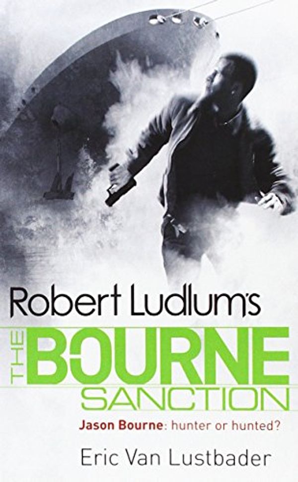 Cover Art for 9781407243238, The Bourne Sanction by Robert Ludlum