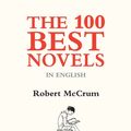 Cover Art for 9781903385449, The 100 Best Novels in English by Robert McCrum