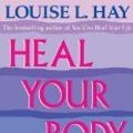 Cover Art for 9780686891529, Heal Your Body by Louise L. Hay