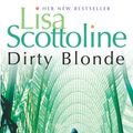 Cover Art for 9781743035122, Dirty Blonde by Lisa Scottoline