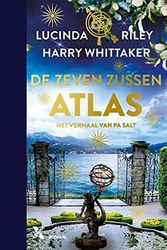 Cover Art for 9789401619936, Atlas - luxe-editie: Het verhaal van Pa Salt by Lucinda Riley, Harry Whittaker