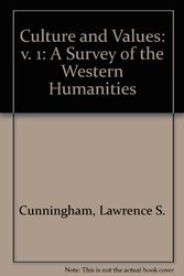 Cover Art for 9780030540011, Culture and Values: v. 1: A Survey of the Western Humanities by Lawrence S. Cunningham