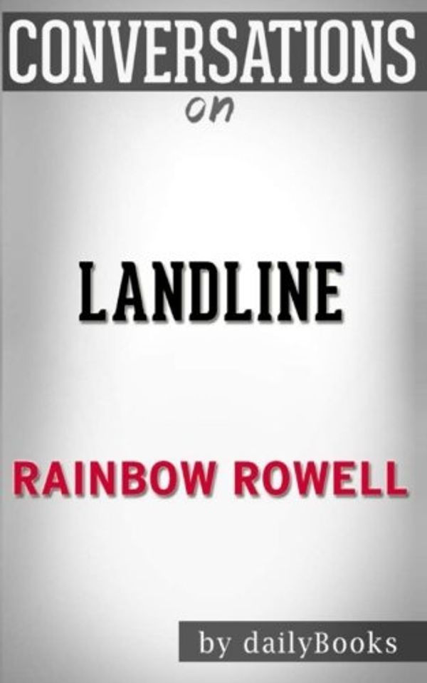 Cover Art for 9781541308091, Conversations on Landline by Rainbow Rowell by daily Books