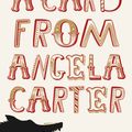 Cover Art for 9781408826904, A Card From Angela Carter by Susannah Clapp