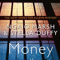 Cover Art for 9780008207113, Money In The MorgueAn Inspector Alleyn Mystery by Stella Duffy, Ngaio Marsh