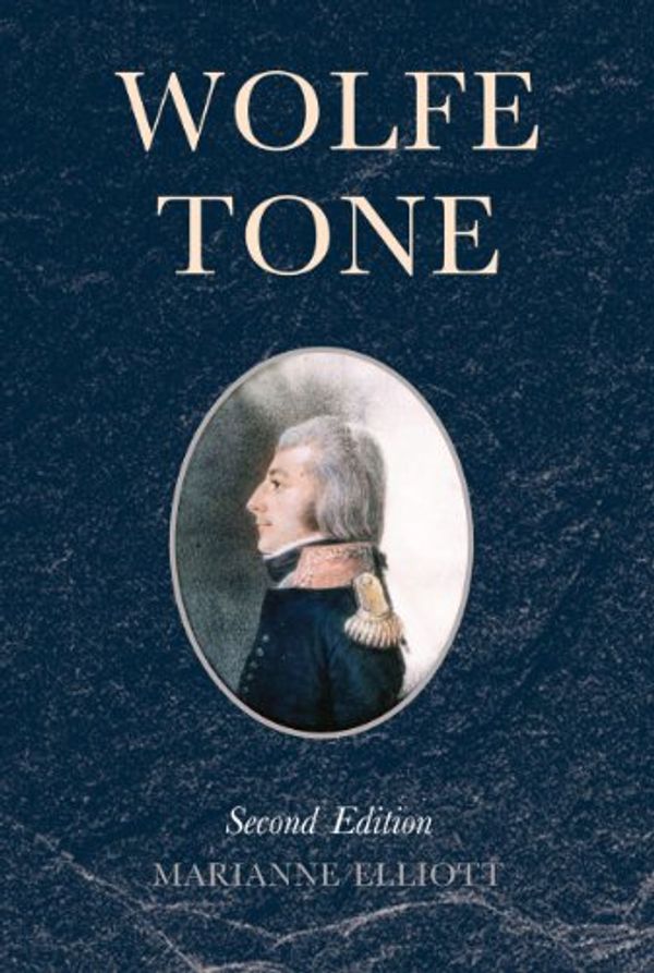 Cover Art for 9781846318078, Wolfe Tone by Marianne Elliott