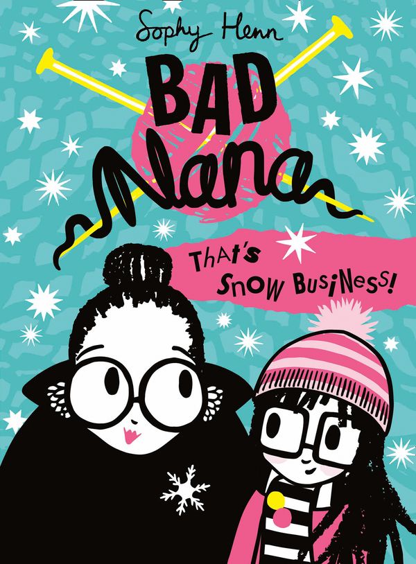 Cover Art for 9780008268138, Untitled 3 (Bad Nana, Book 3) by Sophy Henn