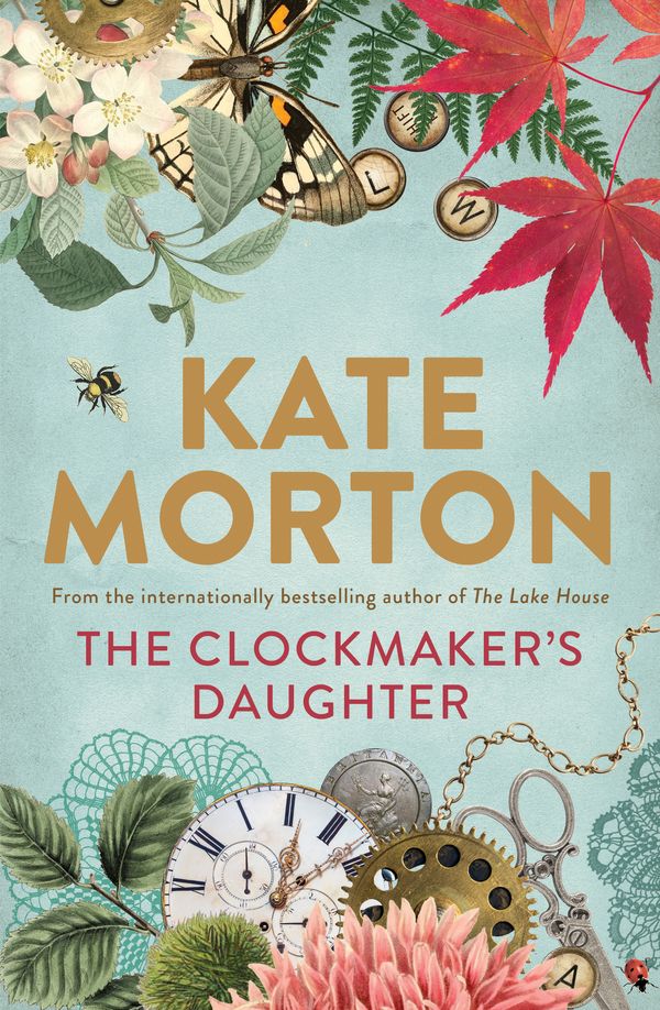 Cover Art for 9781742376523, The Clockmaker's Daughter by Kate Morton