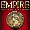 Cover Art for 9781845298586, Empire: An Epic Novel of Ancient Rome by Steven Saylor