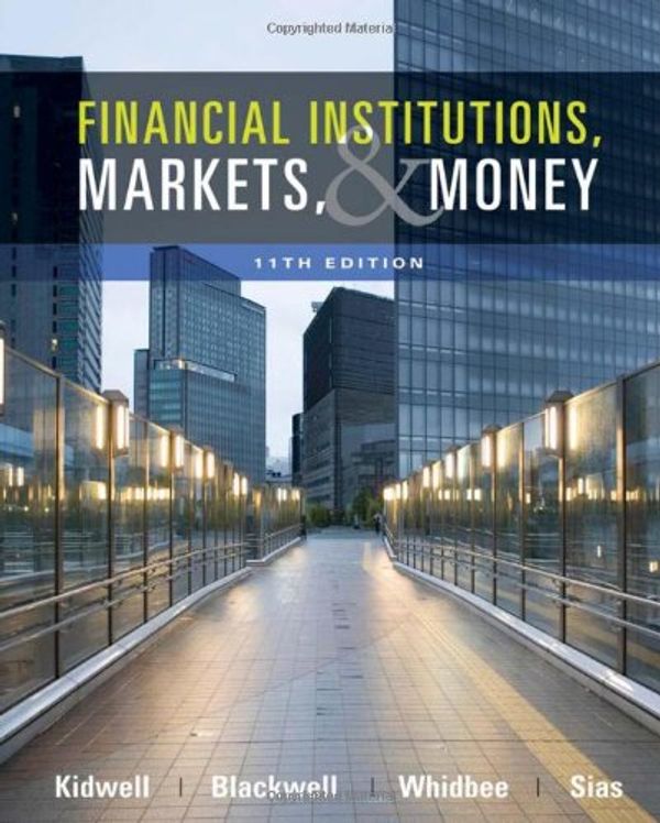 Cover Art for 9780471697572, Financial Institutions, Markets, and Money by David S. Kidwell, David W. Blackwell, David A. Whidbee, Richard L. Peterson