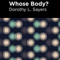 Cover Art for 9781513204734, Whose Body? by Dorothy L. Sayers