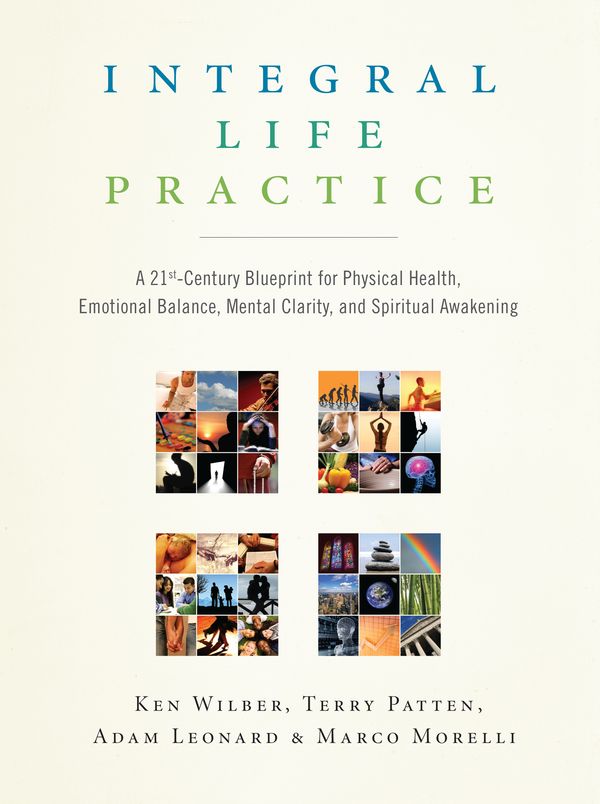 Cover Art for 9781590304679, Integral Life Practice by Ken Wilber