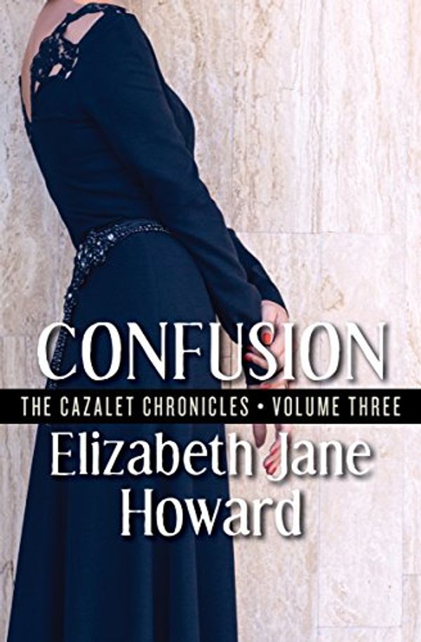 Cover Art for B01COHD5KS, Confusion (The Cazalet Chronicles Book 3) by Elizabeth Jane Howard